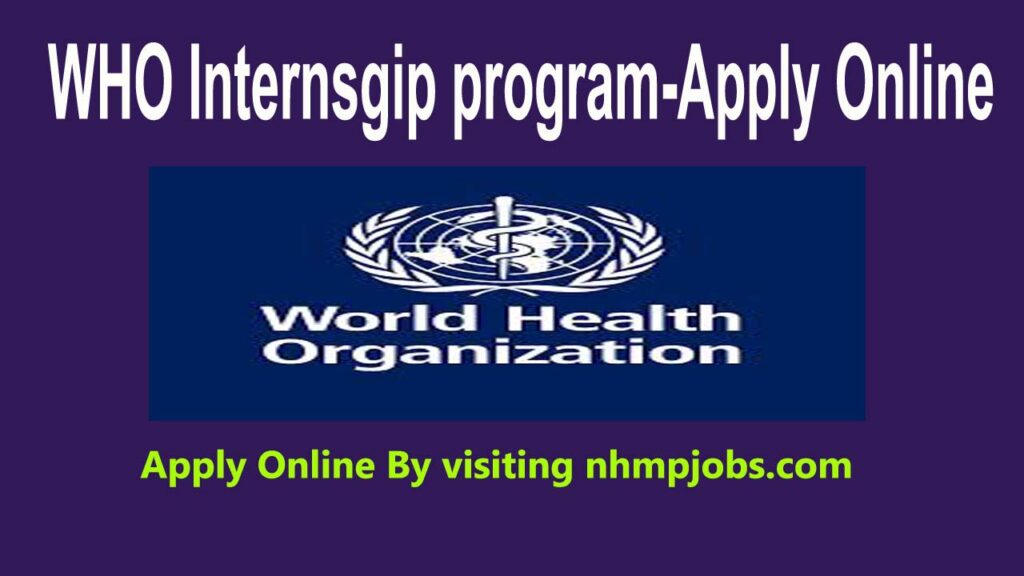 Latest World Health Organization WHO Internship Program | Apply now