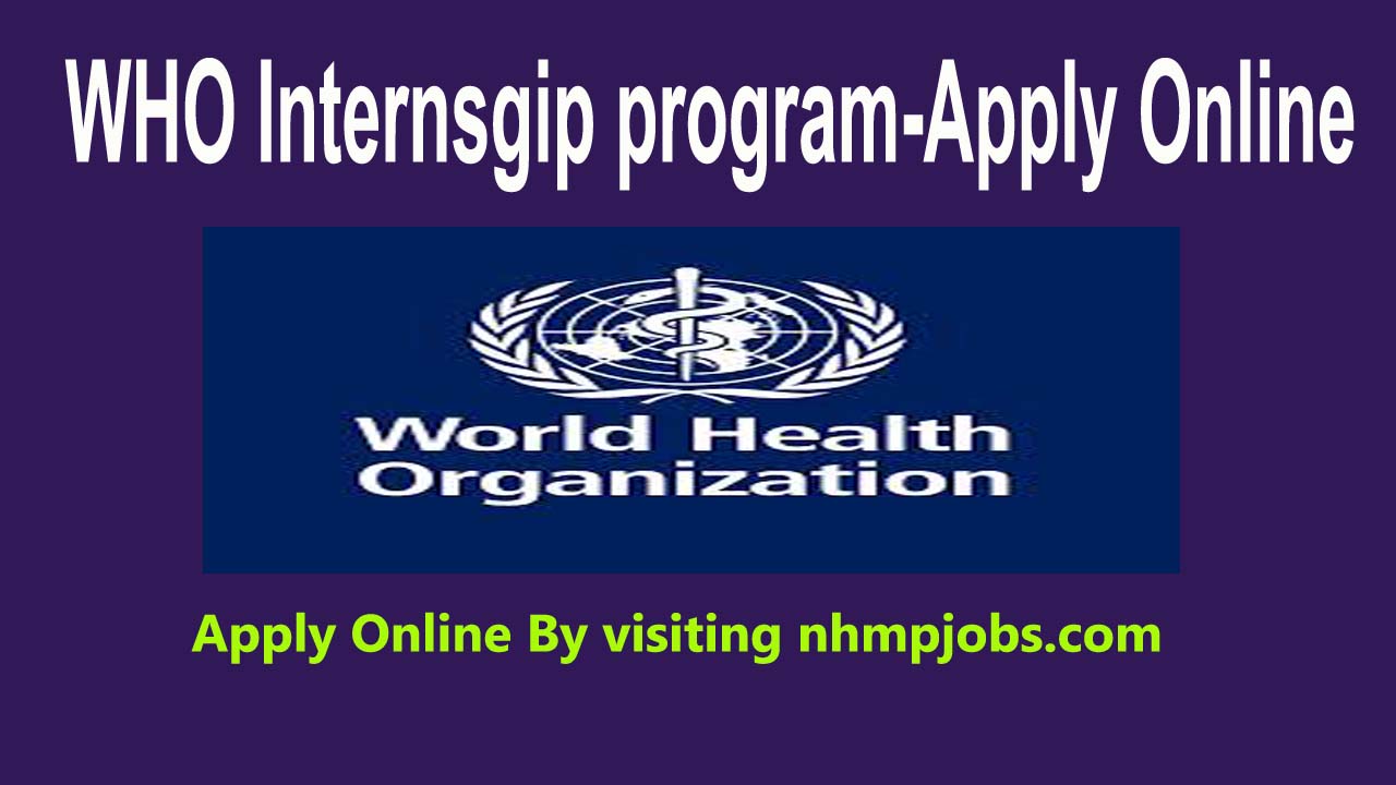 World Health Organization WHO Internship Program | Apply now