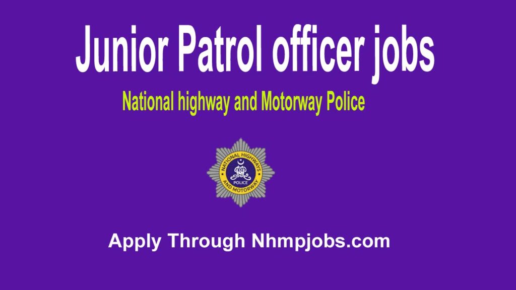 Latest NHMP Jobs As Junior Patrol officer jobs | Apply Online